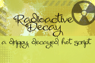 Radioactive Decay: A Drippy Script Font for Bold Campaigns